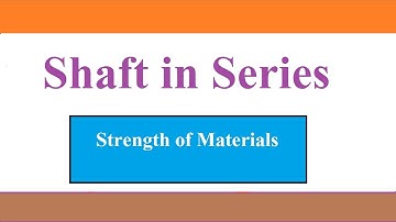 Shaft in Series Numerical Problems SOM Tutorial