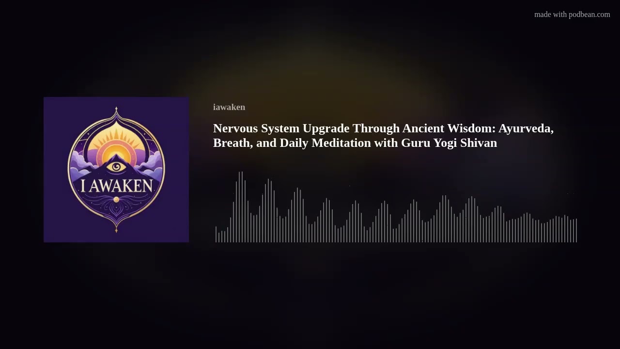 Nervous System Upgrade Through Ancient Wisdom: Ayurveda, Breath, and Daily Meditation with Guru Yogi