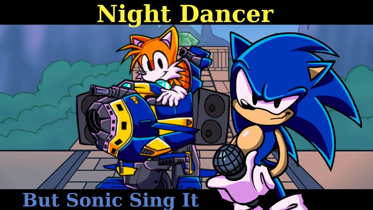 Friday Night Funkin | Night Dancer But Sonic Sings It [FNF Mod]