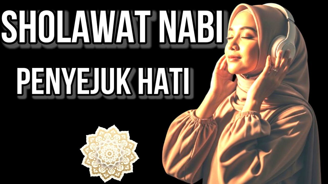 Sholawat Nabi Menyejukkan Hati terbaru| sholawat Nabi pembuka jalan rezeki