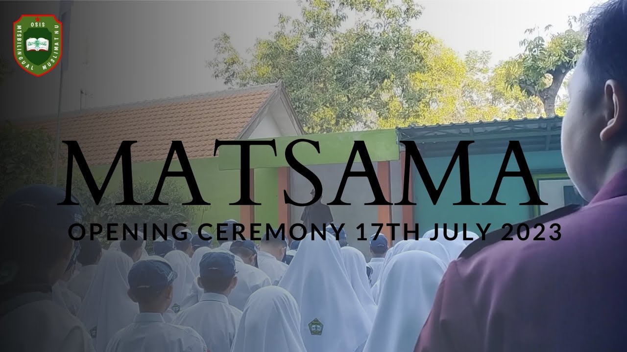 Matamma Opening Ceremony MATSAMA MTs Billingual Muslimat NU | 17th July 2023 ...