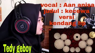 REAL kendang apk |Aan anisa - kecewa