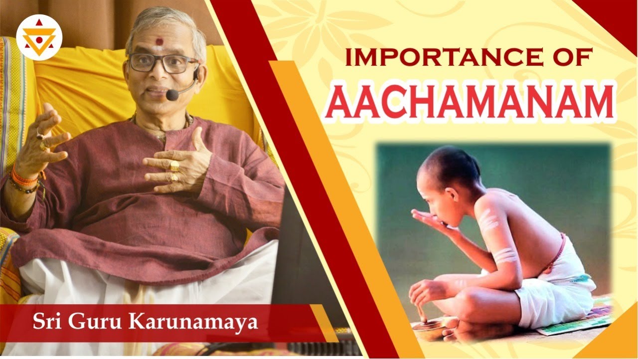 What is the Importance of aachamanam - Sri Gurukarunamaya explains