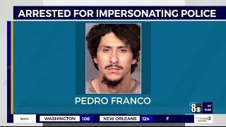Report: Man arrested for impersonating police officer, pulling people over