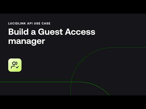 Build a Custom Guest Access Manager with the LucidLink API | Developer Demo