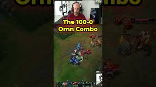 The 100-0 Ornn Combo... 😤😎 #leagueoflegends