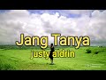 Jang Tanya - Justy Aldrin (official music) lirik