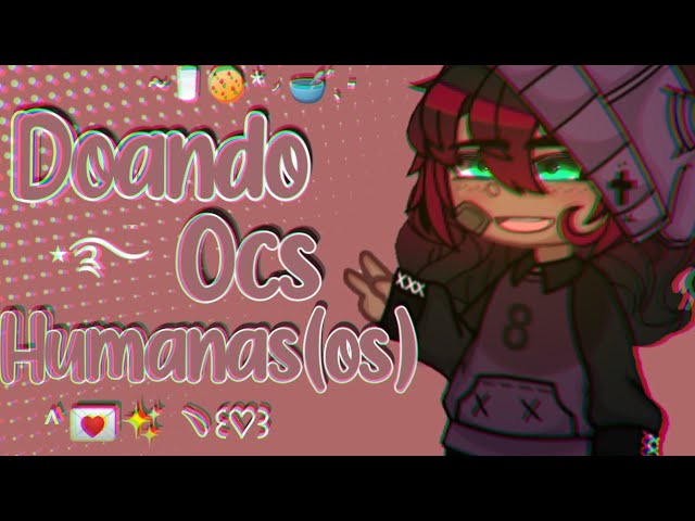 ೃ *ૢ🥞⇢❝Doando ocs❝〚Gacha club〛 