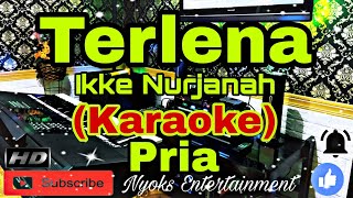 TERLENA - Ikke Nurjanah Karaoke Dangdut| Nada Pria| CIS=DO