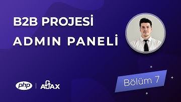 B2B E-ticaret Sitesi Eğitimi | Admin Panel | Bölüm-7 | Diğer listeleme işlemlerine devam #eğitim