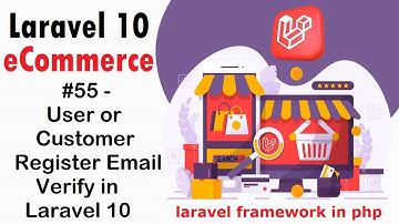 #55 User or Customer Register Email Verify in Laravel 10 | Laravel 10 E-Commerce
