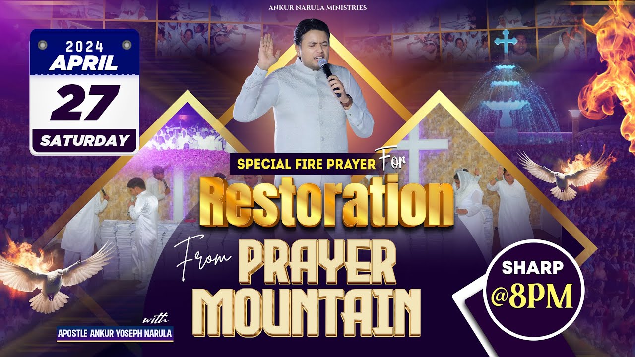 LIVE SPECIAL FIRE PRAYER FOR RESTORATION FROM PRAYER MOUNTAIN 27 04 2024 Ankur Narula Ministries