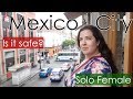 Is Mexico City Safe? // Solo Female Travel