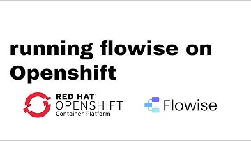 HOW TO: deploy Flowise on Openshift