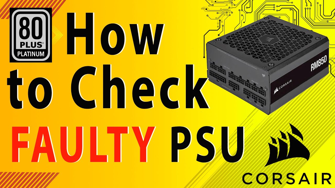 How to check FAULTY Power Supply Hindi GTechHindi corsair YouTube