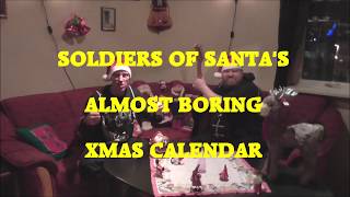 Soldiers Of Santa's Almost Boring Xmas Calendar - Episode 13