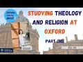 Oxford from the Inside #79: Studying Theology and Religion at Oxford Part 1