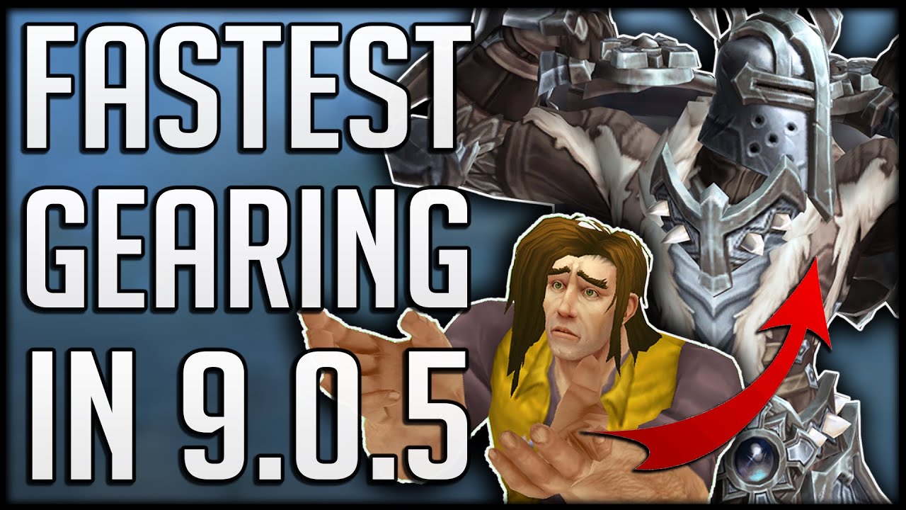 Fastest Easiest Ways To Gear Up In Patch 9 0 5 Perfect For ALTS WoW Shadowlands YouTube