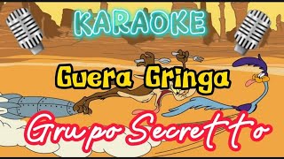 Karaoke - Grupo Secretto - Guera Gringa