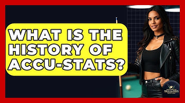 What Is The History Of Accu-Stats? - Billiards Hustlers