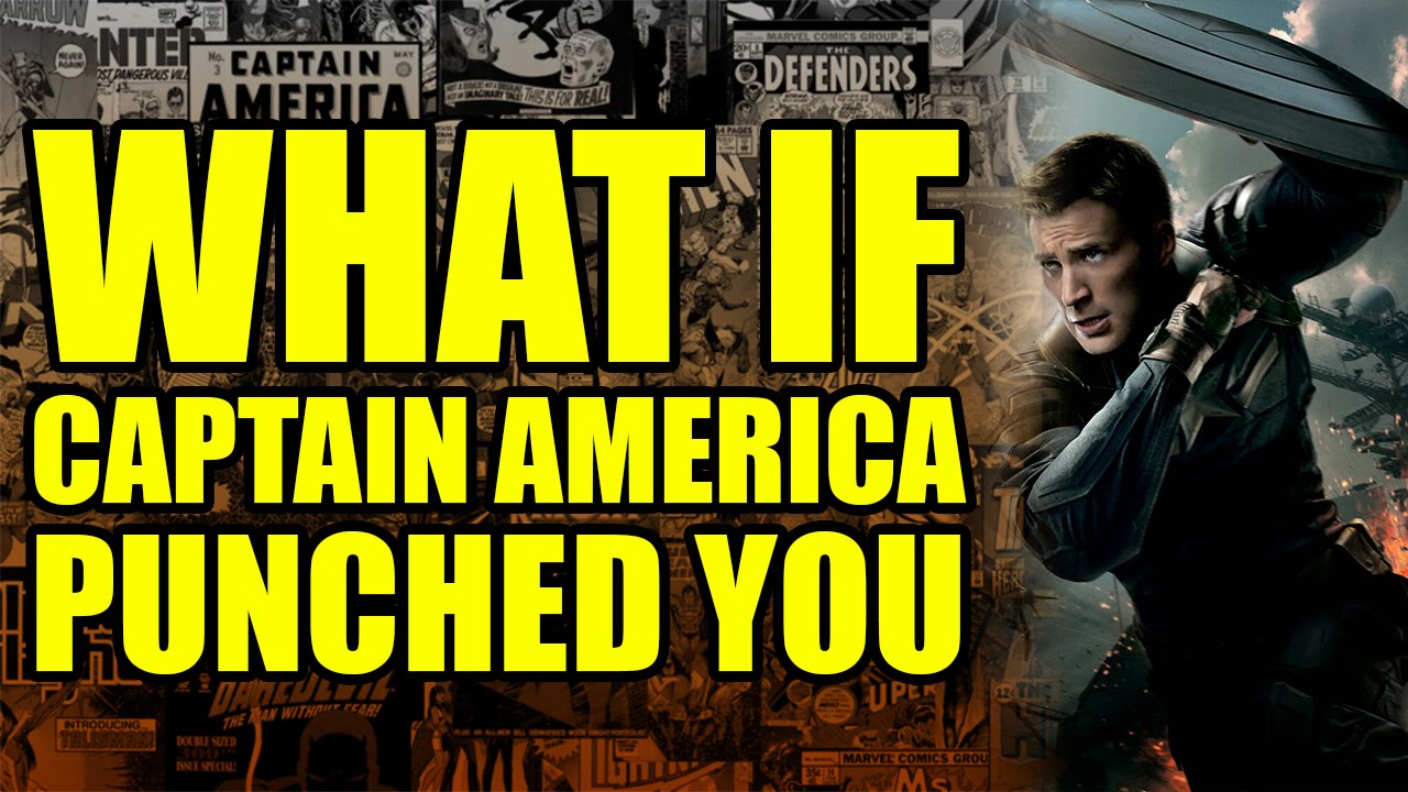 What If Captain America Punched You?