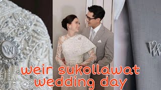 weir sukollawat 【wedding day🤵👰】