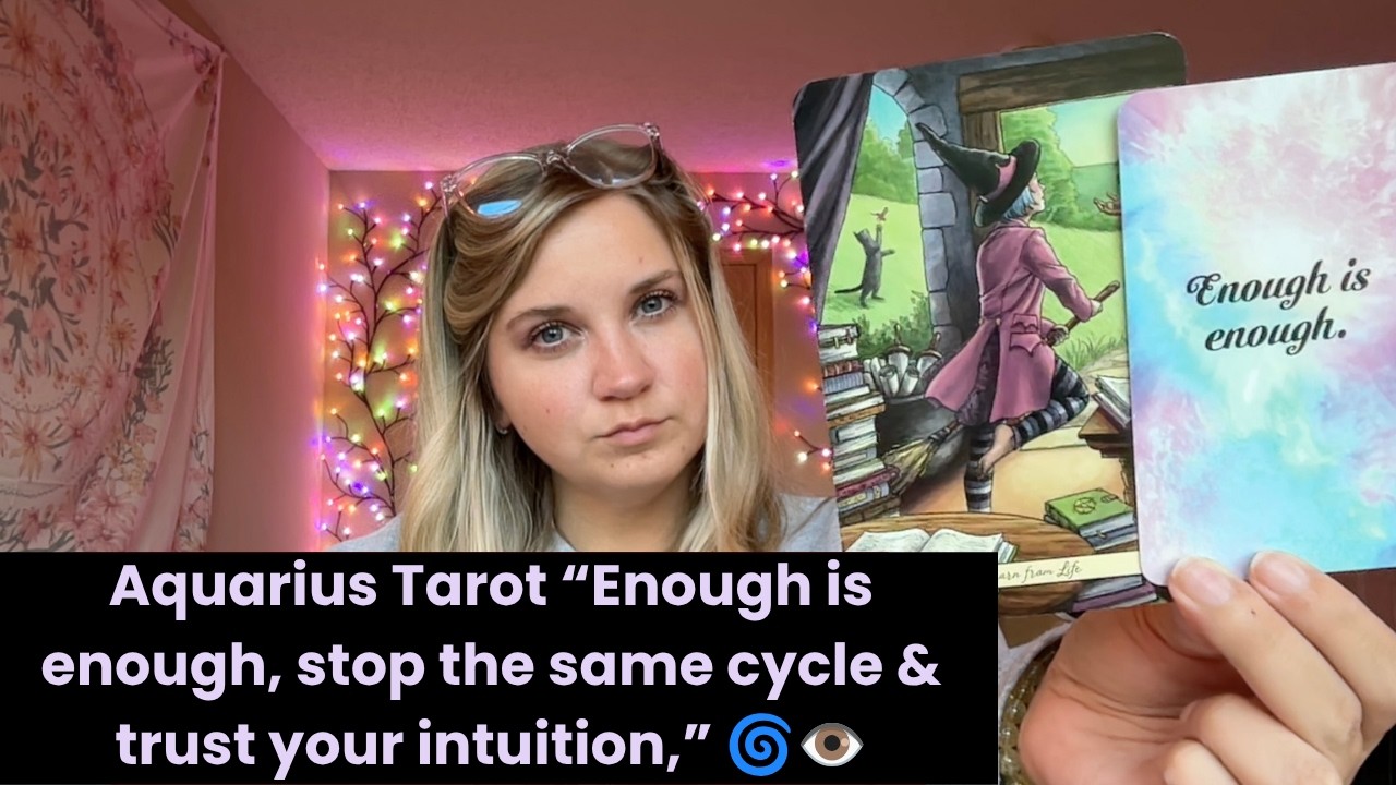 Aquarius Tarot “Enough is enough, stop the same cycle & trust your intuition,” 🌀👁️