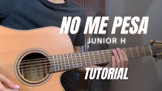 No Me Pesa - Junior H - Requinto - Tutorial - TABS