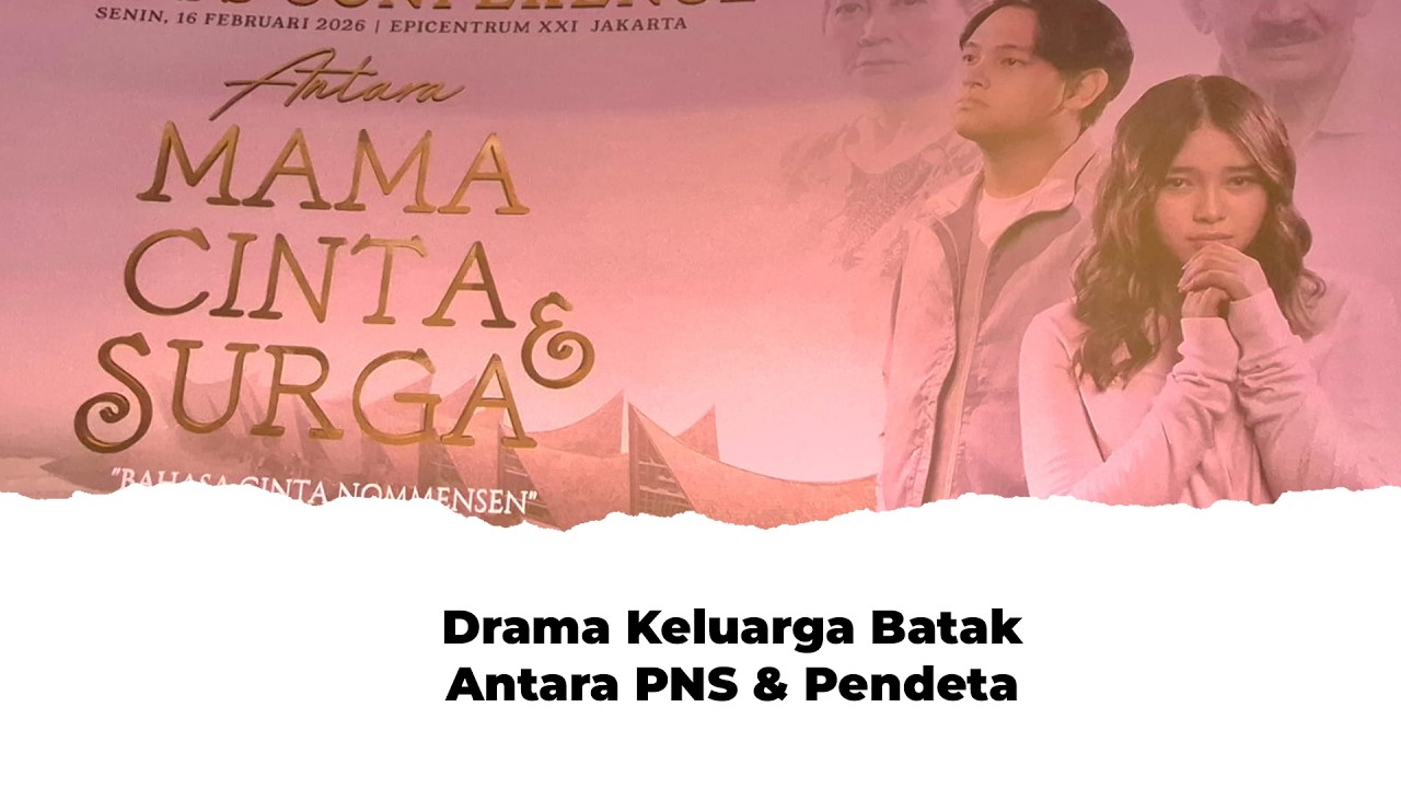ANTARA MAMA, CINTA &  SURGA-Drama Keluarga Batak Antara PNS & Pendeta