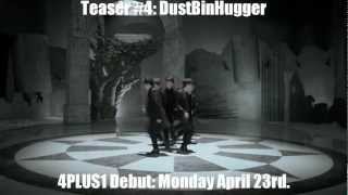 4Plus1 Teaser Dustbinhugger