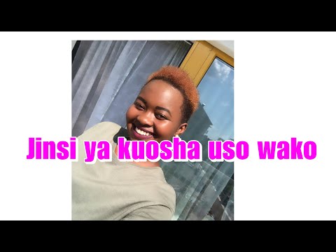 Jinsi Ya Kusafisha Uso Na Kuwa Na Ngozi Laini Bariki Karoli