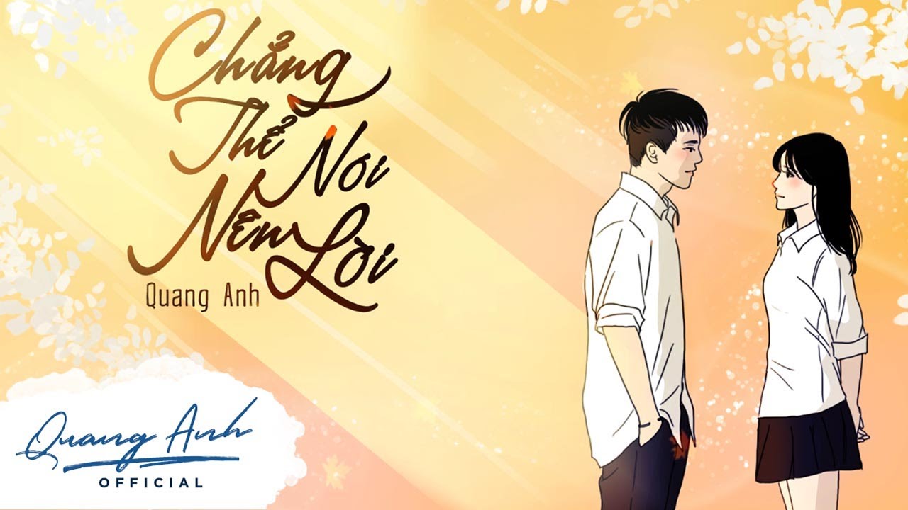 Chẳng Thể Nói Nên Lời | Quang Anh