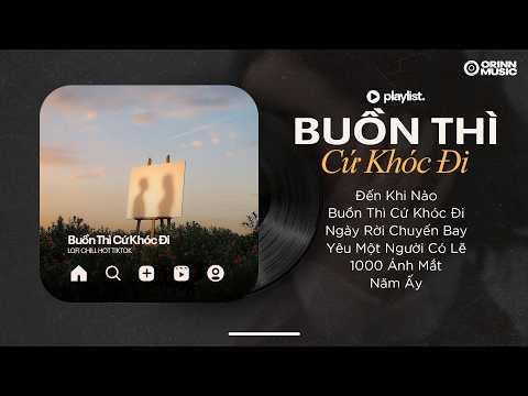 Buồn Thì Cứ Khóc Đi, Đến Khi Nào, Vết Thương | Playlist Nhạc Chill Ballad Nhẹ Nhàng Thư Giãn