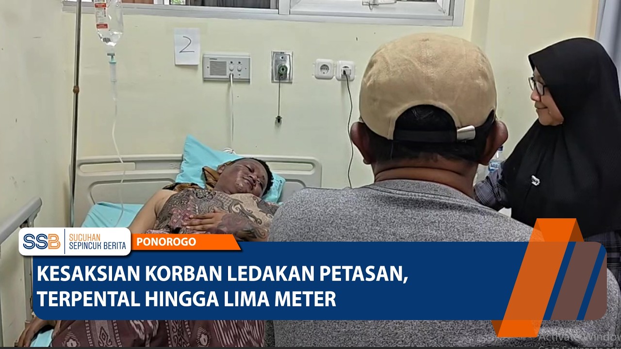 PONOROGO - Kesaksian Korban L3d4k4n P3t4s4n, Terpental Hingga Lima Meter