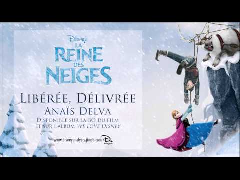 La Reine Des Neiges 2013 Libérée Délivrée Anaïs Delva 