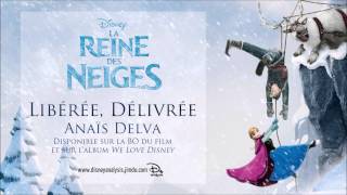 La Reine Des Neiges 2013 - Libérée, Délivrée Anaïs Delva
