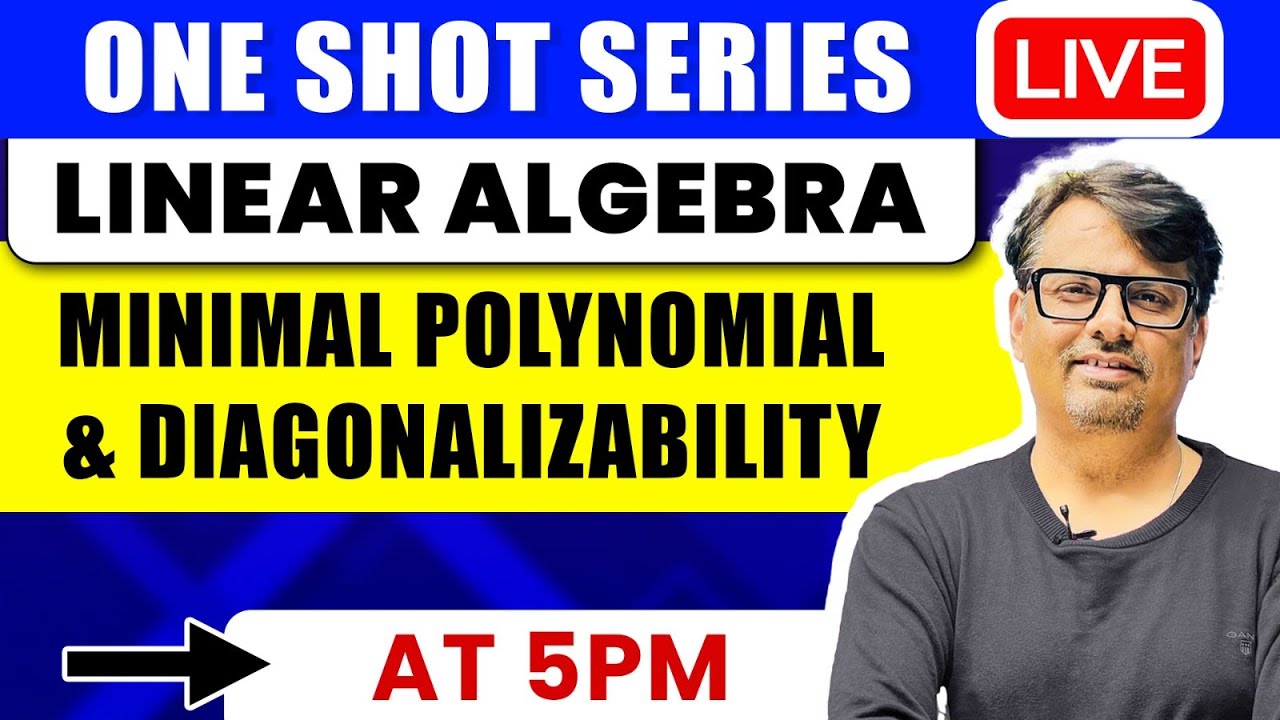 Linear Algebra Minimal Polynomial And Diagonalizability In One Shot linear-algebra-minimal-polynomial-and-diagonalizability-in-one-shot