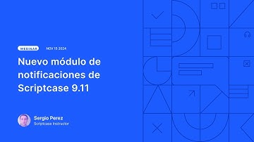 Scriptcase - Una inmersión en el nuevo módulo de notificaciones de Scriptcase 9.11