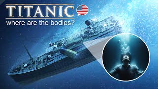 TITANIC, WHERE ARE THE BODIES?
