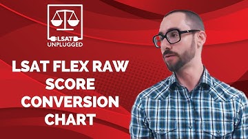 LSAT Flex Raw Score Conversion Chart