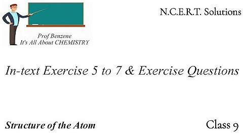 NCERT In-text Exercise 5 to 7 & NCERT Exercise Questions 1 to 4 | Chemistry Class 9 Chapter 4