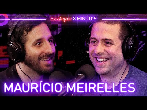 Mais que 8 Minutos (Maurício Meirelles)