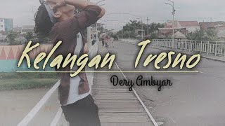 Deri Ambyarr - Kelangan tresno  (Official Music vidio)