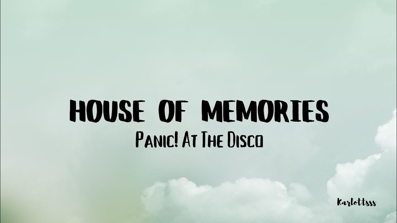 Panic! At The Disco - House of Memories (Lyrics)