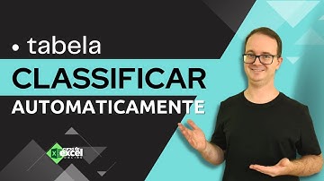 Como Classificar Automaticamente uma Tabela no Excel