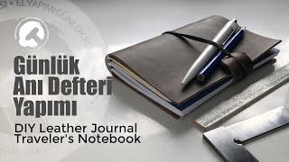 Evde Defter Yapımı | Deriden Günlük Anı Defteri | DIY Leather Journal - Traveler's Notebook