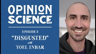 Dr. Yoel Inbar on Moral Disgust (Ep 3 Preview)