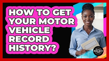 How To Get Your Motor Vehicle Record History?