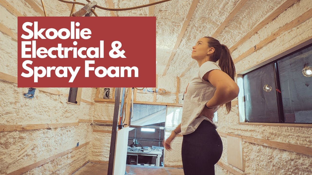 Skoolie Electrical & Spray Foam Install / Life Update (story 19) YouTube