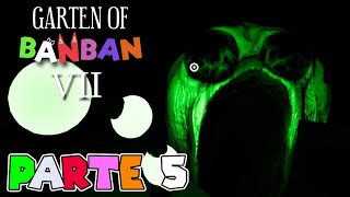 ¡ESTE MONSTRUO SE ESCONDE EN LA OSCURIDAD! | PARTE #5 | GARTEN OF BANBAN VII